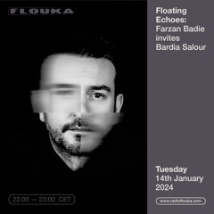 Floating Echoes: Farzan Badie invites Bardia Salour - 14/01/2025