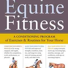 [Free] EBOOK 📂 Equine Fitness: A Program of Exercises and Routines for Your Horse by