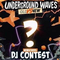 [SOUP] - Underground Waves Old vs New DJ Contest