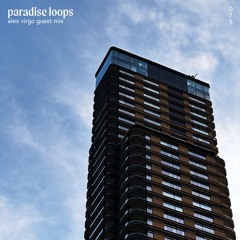 Paradise Loops 075 w/ Alex Virgo