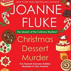 View EPUB KINDLE PDF EBOOK Christmas Dessert Murder (A Hannah Swensen Mystery) by  Joanne Fluke ✓