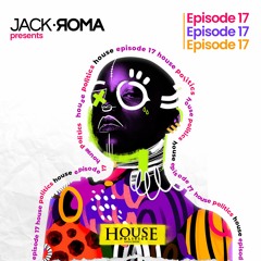 House Politics Episode #17