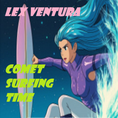 Comet Surfing Time