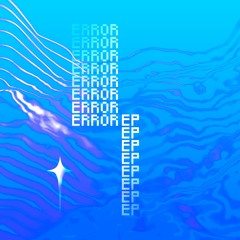 ERROR EP