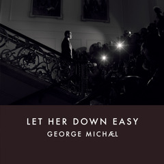 Let Her Down Easy