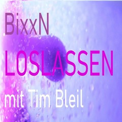 Loslassen (mit Tim Bleil)