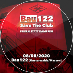 Save The Club - Bau122 OpenAir 08.08.2020