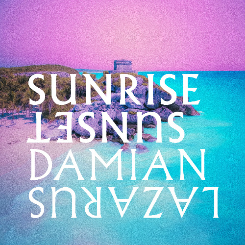 Sunrise Sunset 06 – Damian Lazarus