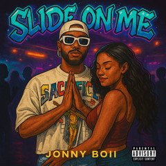 Slide On Me