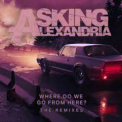 Miss Me x Where Do We Go From Here feat Honey Revenge, Fairlane, Asking Alexandria - Edge Edit