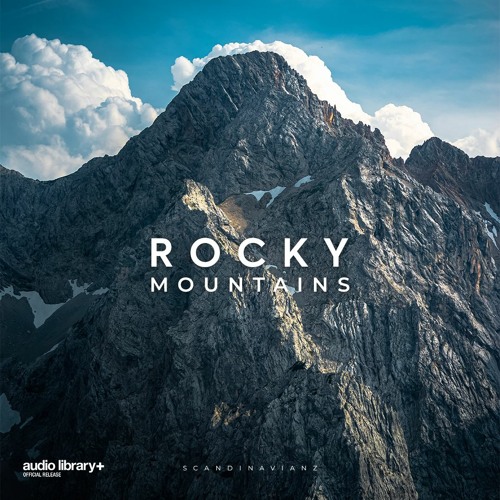 Rocky Mountains - Scandinavianz | Free Background Music | Audio Library Release