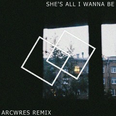 Tate McRae - she's all i wanna be (Arcwres Remix)