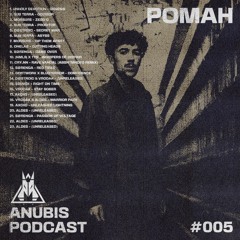 Anubis Podcast #005 POMAH