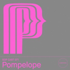 Gop Cast 071 - Pompelope
