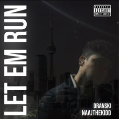 Let Them Run (feat. Naajthekidd)