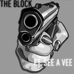 TheBlock ft. See A Vee