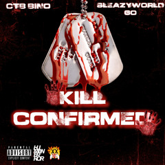 SleazyWorld Go x CTB Bino - Kill Confirmed