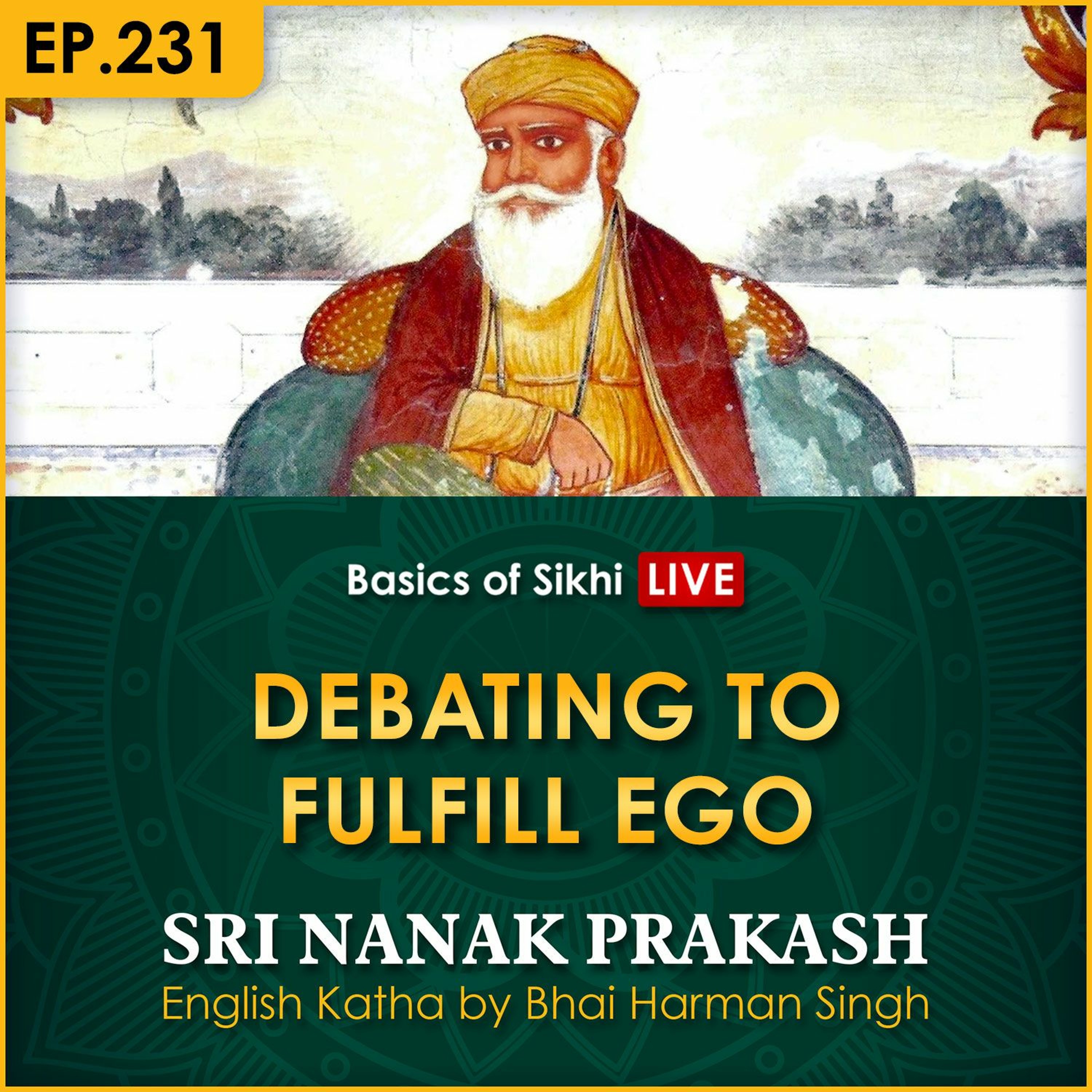#231 Debating to Fulfill Ego | Sri Nanak Prakash Katha | Bhai Harman Singh episode artwork
