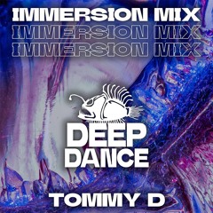 IMMERSION MIX | TOMMY D