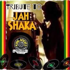 Tribute to Jah Shaka From King Addies