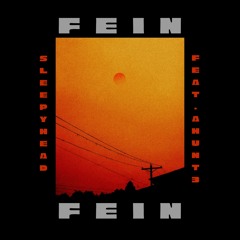 ••FEIN•• SLEEPYHEAD (FEAT. AHUNT3)