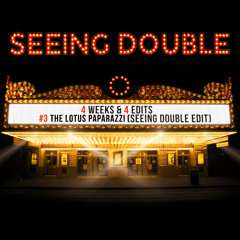 #3 The Lotus Paparazzi (SEEING DOUBLE EDIT)*FREE DOWNLOAD*