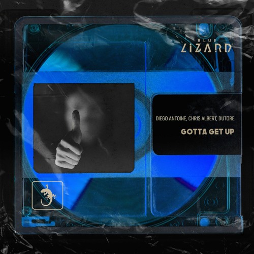 Diego Antoine, Chris Albert, Dutore - Gotta Get Up [OUT NOW]
