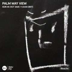 Palmway View - 05 October 2025