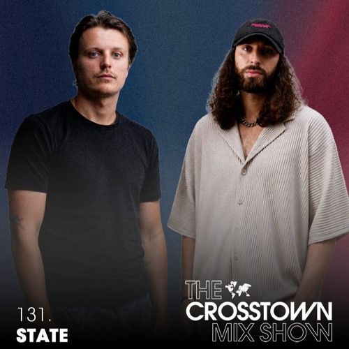 STATE: The Crosstown Mix Show 131