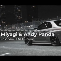 Miyagi & Andy Panda - Kosandra (groosen Remix)