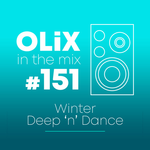 OLiX in the Mix - 151 - Winter Deep'n'Dance