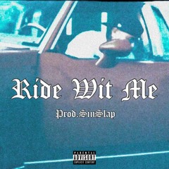 Ride Wit Me (feat. SinSlap)