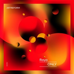 RAYO - 'Only' (Own Production) 23.12.2022