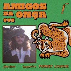 Amigos da Onça #003 | Forest Louche | Made in Brazil