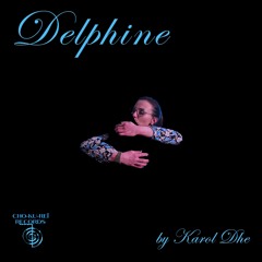 Karol DHE - Delphine [Cho - Ku - Reï Records]