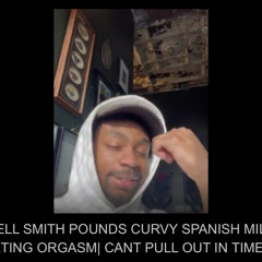 kendell smith pounds curvy spanish milf freestyle( summrs wakeup p.bhristo)