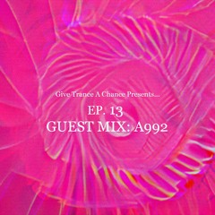 GTAC.013 - The Resurgence of Trance with A992
