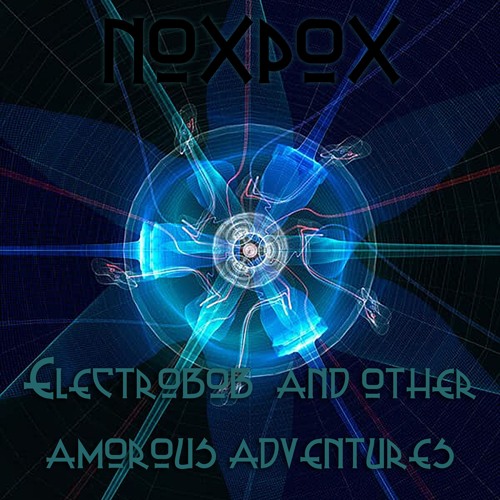 Electrobob and other amorous adventures