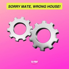SORRY MATE, WRONG HOUSE! #1