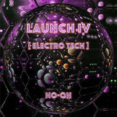 Launch IV [Electro Tech]