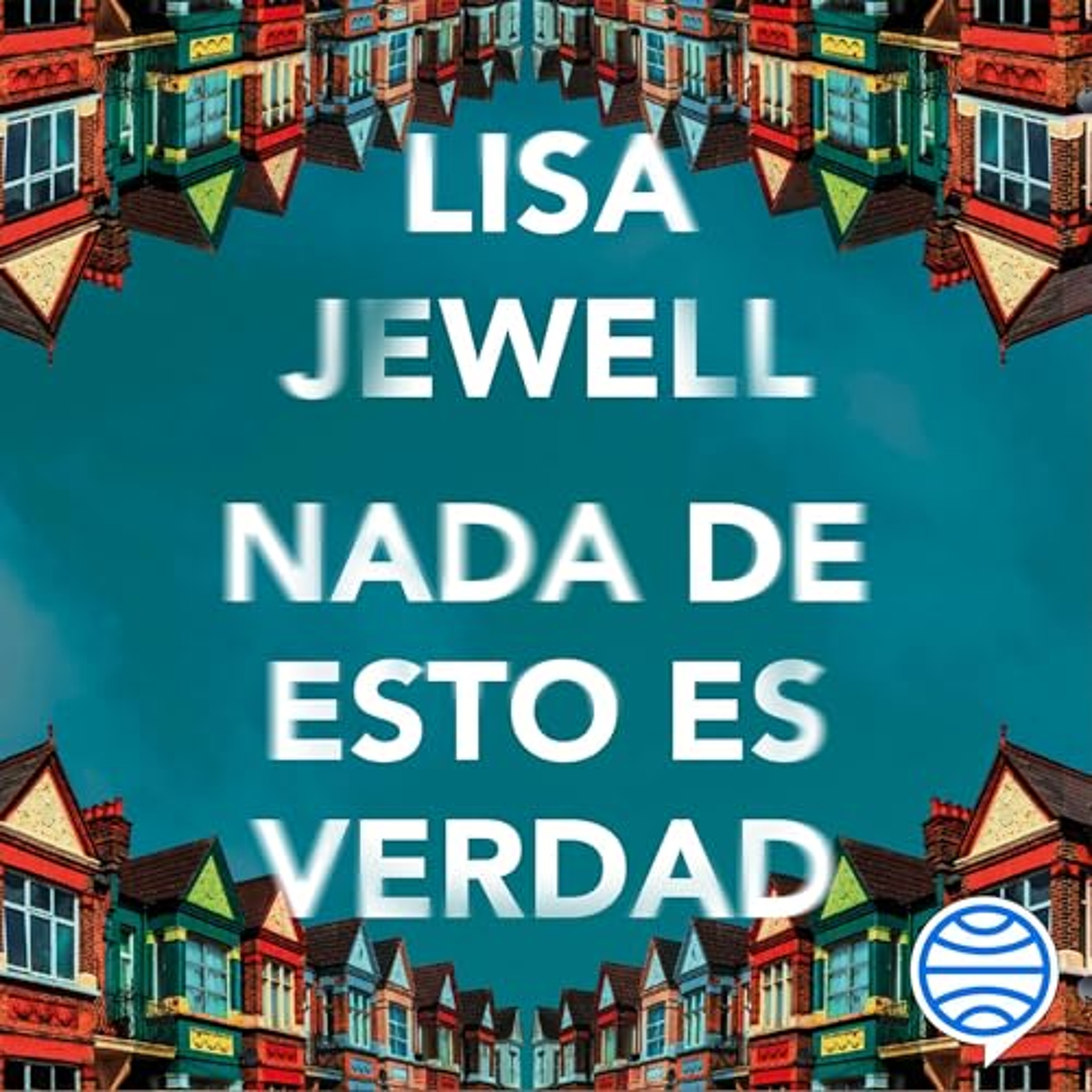 Nada de esto es verdad (Audiolibro) | Prueba Gratis