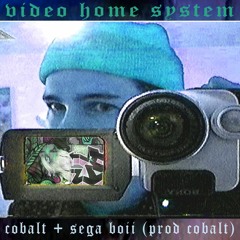 video home system w/ segaboii (prod. cobalt)