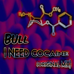 Bull - I Need Cocaine (original Mix) Meme