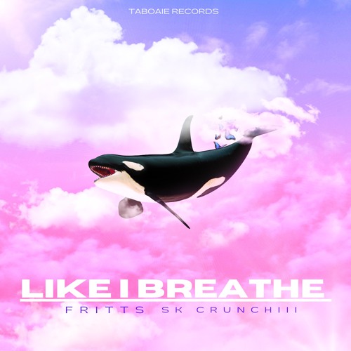 Like I Breathe - Feat. SK Crunchiii (Prod. SK Crunchiii)