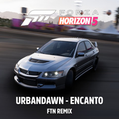 Forza Horizon 5 - Urbandawn - Encanto (FtN Remix)