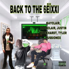 Back to the 6ëïxxi ft. Bronclair, Justin & Tyler Tussionex (2021)