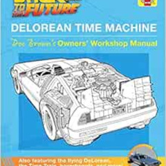 [Free] EBOOK 💖 Back to the Future: DeLorean Time Machine: Doc Brown's Owner's Worksh