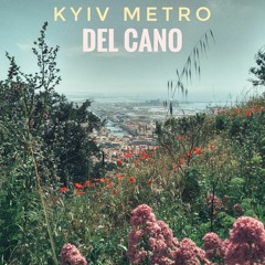 Del Cano - Kyiv Metro