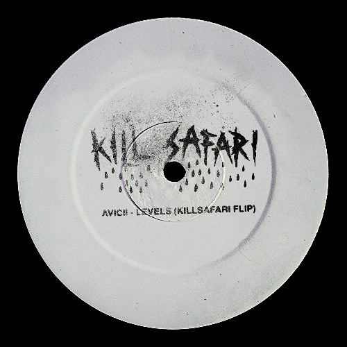 AVICII - LEVELS (KILL SAFARI FLIP) - [FREE DL]