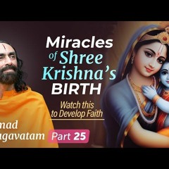 Miracles of Shree Krishna's Birth- Listen this to Develop Faith in God